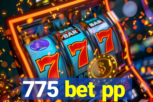 775 bet pp